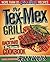 The Tex-Mex Grill and Backy...