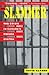 The Slammer: The Crisis in Canada's Prison System