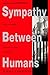 Sympathy Between Humans (Sa...