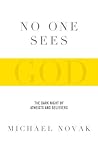 No One Sees God: ...