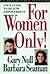 For Women Only! by Gary Null