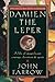 Damien the Leper: A Life of...