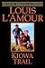 Kiowa Trail by Louis L'Amour