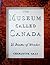 The Museum Called Canada: 2...