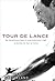 Tour de Lance: The Extraord...
