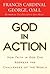 God in Action: How Faith in...