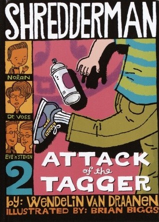 Shredderman: Attack of the Tagger (Shredderman Series)