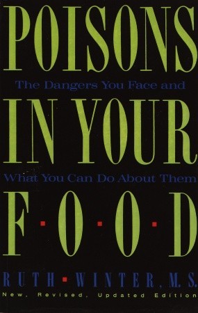 Poisons in Your Food: The Dangers You Face and What You Can Do about Them (Paperback)