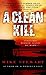 A Clean Kill by Mike Stewart