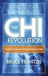The Chi Revolution: Harnessing the Healing Power of Your Life Force