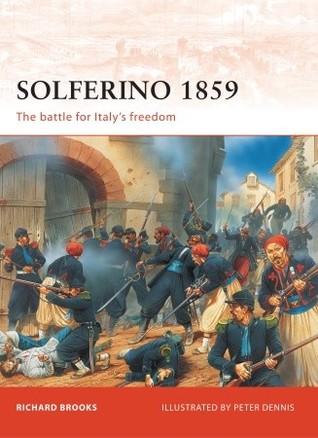 Solferino 1859: The battle for Italy’s Freedom (Campaign, 207)