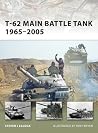 T-62 Main Battle Tank 1965–2005 (Osprey New Vanguard #158)