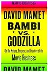 Bambi vs. Godzilla: On the Nature, Purpose, and Practice of the Movie Business
