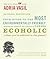 Ecoholic: Your Guide to the...