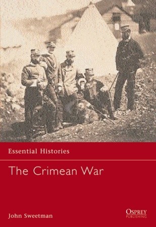 The Crimean War: 1854–1856 (Essential Histories, 2)