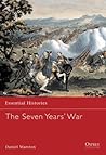 The Seven Years' War (Essential Histories, 6)