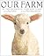 Our Farm: By the Animals of...