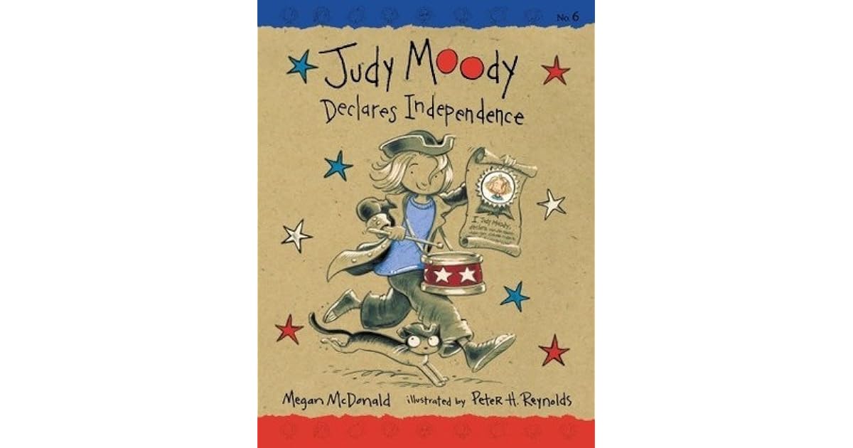 Judy Moody Declares Independence by Megan McDonald