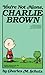 You're Not Alone, Charlie Brown by Charles M. Schulz You're Not Alone, Charlie Brown by Charles M. Schulz
