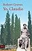 Yo, Claudio by Robert Graves Yo, Claudio by Robert Graves