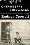 Chinaberry Sidewalks by Rodney Crowell