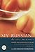 My Russian: A Novel