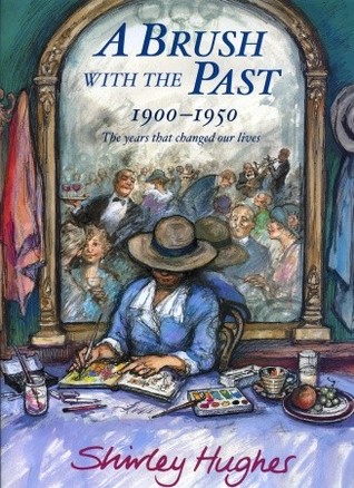 A Brush With the Past: 1900 - 1950 The Years that Changed our Lives