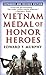 Vietnam Medal of Honor Hero...