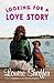 Looking for a Love Story by Louise Shaffer