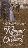 Kilmeny Of The Orchard by L.M. Montgomery
