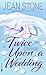 Twice Upon a Wedding: A Novel