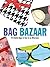 Bag Bazaar by Megan Avery