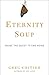 Eternity Soup: Inside the Quest to End Aging