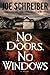 No Doors, No Windows
