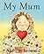 My Mum