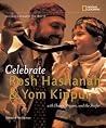 Celebrate Rosh Hashanah and Yom Kippur: With Honey, Prayers, and the Shofar (Holidays Around the World) Celebrate Rosh Hashanah and Yom Kippur: With Honey, Prayers, and the Shofar (Holidays Around the World)