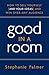 Good in a Room: How to Sell...