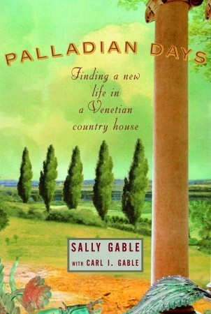 Palladian Days: Finding a New Life in a Venetian Country House (Hardcover)