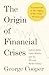 The Origin of Financial Crises by George    Cooper