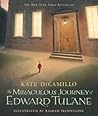The Miraculous Journey of Edward Tulane by Kate DiCamillo The Miraculous Journey of Edward Tulane by Kate DiCamillo