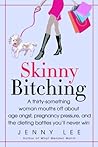 Skinny Bitching: ...