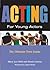 Acting for Young Actors by Mary Lou Belli