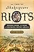 The Shakespeare Riots by Nigel Cliff