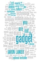 You Are Not a Gadget: A Manifesto
