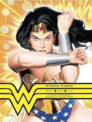 Wonder Woman: Amazon. Hero. Icon. (Hardcover)