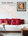1000 Ideas for Home Design and Decoration by Mariana R. Eguaras Etchetto