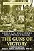 The Guns of Victory: A Sold...