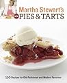 Martha Stewart's New Pies and Tarts by Martha Stewart Martha Stewart's New Pies and Tarts by Martha Stewart