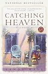 Catching Heaven: A Novel (Ballantine Reader's Circle)