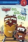 Go, Go, Go! (Disney/Pixar Cars) by Melissa Lagonegro